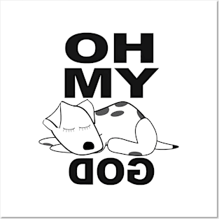 Oh My Dog Posters and Art